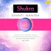 Shukra Shanti Mantra (Mantra For Planet Venus)