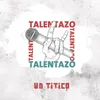 About Talentazo Song
