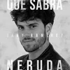 About Qué Sabrá Neruda Song