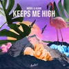 About Keeps Me High Song