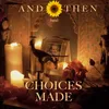 About Choices Made Song