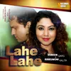 About Lahe Lahe Song
