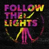 About Follow the Lights Song