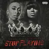 About Stop Playing (feat. LIA GIVENCHY) Song