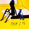 About Pain 2 Me Song