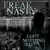 About I Got Nothing 2 Lose Song