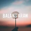 About Balang Araw Song