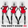 About You Don't Know Me Song