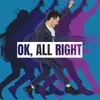 About Ok, All Right Song