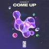 About Come Up Song