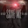 About Save Me Song