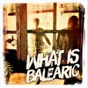 About What is Balearic Song