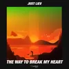 The Way to Break My Heart-Extended Mix