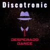 About Desperado Dance-Italohead Remix Song