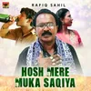 About Hosh Mere Muka Saqiya Song