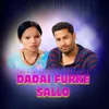 About Dadai Furke Sallo Song