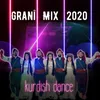 Granî Mix 2020 (Kurdish Dance)