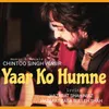 About Yaar Ko Humne Song