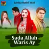 About Sada Allah Waris Ay Song