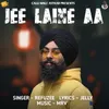 About Jee Laine Aa Song