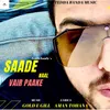 About Saade Nal Vair Paake Song