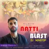 About Natti Blast Dj Non Stop Song