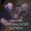 About Suno Na More Saiyyan Song