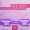 Bring Down-Carl Mix
