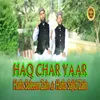 About Haq Char Yaar Song