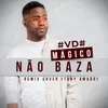 Não Baza (Remix Cover)