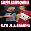 About Cai Pra Barraquinha Song