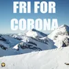 About Fri For Corona Song
