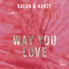 About Way You Love Song