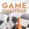 About Game Changer Song
