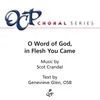 About O Word of God, In Flesh You Came Song