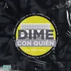 About Dime Con Quién Song