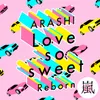 About Love so sweet : Reborn Song
