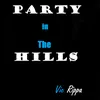 About Party in the Hills Song