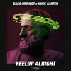 About Feelin' Alright-Extended Mix Song