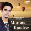 About Morome Kandise Song