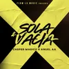 About Sola & Vacía Song