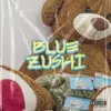 About Blue Zushi Song