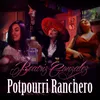 About Potpourri Ranchero Song