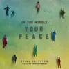 About In the Middle (Your Peace) Song