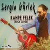 About Kahpe Felek (Rock Cover) Song