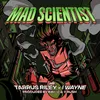 Mad Scientist