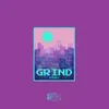 About Grind Song