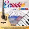 A Mi Lindo Ecuador