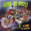 About Shake Ya Bustle (feat. Hellnback) Song