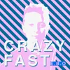 Crazy Fast